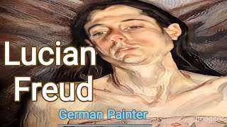 Lucian Freud German Painter Biography and paintings [upl. by Gaskin]