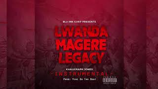 KHALIGRAPH JONES  LWANDA MAGERE LEGACY 1 INSTRUMENTAL Prod VincOnTheBeat [upl. by Rafaello]