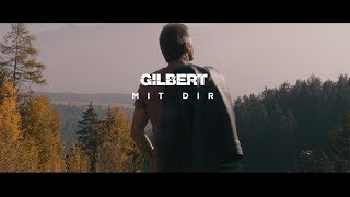 Gilbert  Mit Dir Offizielles Musikvideo [upl. by Rockefeller]