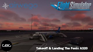 MSFS 2020  Fenix A320 Takeoff and Landing for Airwego Virtual Airlines [upl. by Paulson]