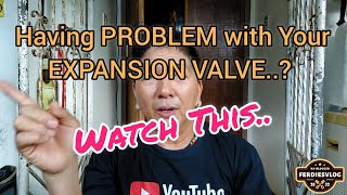 HAVING PROBLEM WITH YOUR EXPANSION VALVE WATCH THIS [upl. by Placia]