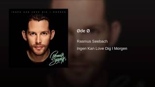 Rasmus Seebach  Øde Ø Official Audio [upl. by Charla]