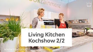 Sophia Hoffmann Vegan Queens Kochshow auf der LivingKitchen 2017 Teil 2 [upl. by Gough]