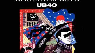 Labour Of Love  03  Please Dont Make Me Cry UB40 HQ [upl. by Ahsercel]