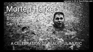 Morten Harket  Brother Cant Answer This A Celebration Of Beautiful Music [upl. by Ayekram]