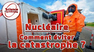 Nucléaire  Comment éviter la catastrophe   Science en questions [upl. by Aital]