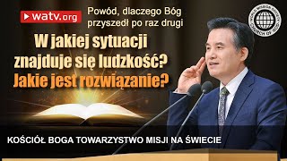 Powód dlaczego Bóg przyszedł po raz drugi  Kościół Boga [upl. by Ael]