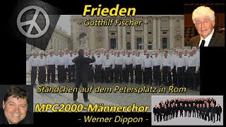 Frieden sei dieser Welt beschieden  MPC2000  Werner Dippon Petersplatz Rom  syn [upl. by Constancia]