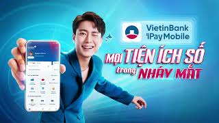 MỞ VIETINBANK IPAY MOBILE – MỌI TIỆN ÍCH SỐ TRONG NHÁY MẮT [upl. by Eelynnhoj950]