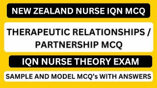 NZ  THERAPEUTIC RELATIONSHIPSPARTNERSHIP MCQ  NEW ZEALAND NURSE IQN MCQ  SAMPLE MCQS ANSWERS [upl. by Murdock]