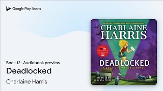 Deadlocked by Charlaine Harris · Audiobook preview [upl. by Alex]