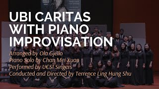 UBI CARITAS WITH PIANO IMPROVISATION Ola Gjeilo  UCSI UNIVERSITY SINGERS [upl. by Rigby159]