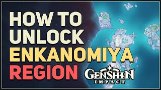 How to unlock Enkanomiya Genshin Impact [upl. by Rudolph92]