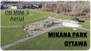 Mikana Park Ottawa Aerial Drone DJI Mini 3 [upl. by Ardnusal198]