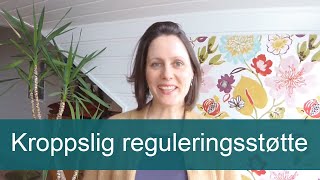 Kroppslig reguleringsstøtte i en stressende hverdag [upl. by Close]