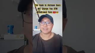 This Bank In Vietnam Does NOT Charge You ATM Withdrawal Fees TP Bank 🇻🇳 😎 vietnamtravel shorts [upl. by Alicec967]