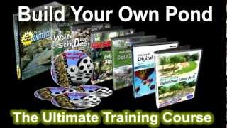 Design A Pond Build Your Own Pond amp Waterfall Ultimate Training Course [upl. by Lyndell]