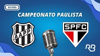 🔴Ponte Preta x São Paulo  Campeonato Paulista  10022024  Carlos Batista [upl. by Constancy]