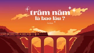 Trăm năm là bao lâu OFFICAL MV LYRICS [upl. by Willock]