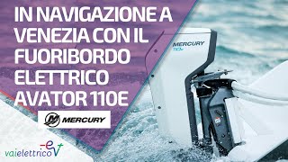 In navigazione a Venezia con il fuoribordo elettrico Avator 110e di Mercury Marine [upl. by Yorick]