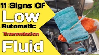 Top 11 Common Symptoms Of Low Transmission Fluid [upl. by Artema]