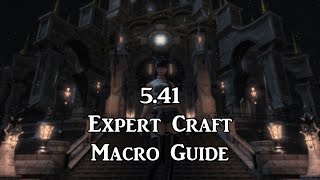 FFXIV 541 Expert Craft Macro Presentation Sharing 25 macros [upl. by Skelton]