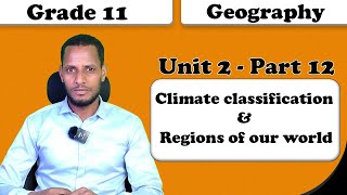 Grade 11 Geography unit 2 Climate classification amp Regions of our world part 12 [upl. by Euqinahc]