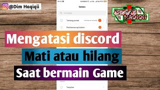 Cara mengatasi discord mati atau hilang saat bermain game  force close in game [upl. by Jedthus]