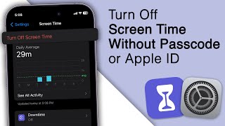 Turn Off Screen Time Without PasswordApple ID on iPhone 2 Methods [upl. by Sukramed463]