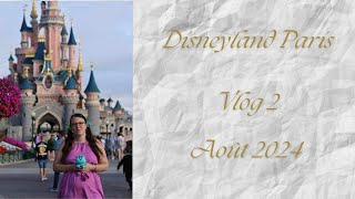 Disneyland Paris août 2024 Vlog 2 [upl. by Hoebart]