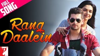 Rang Daalein  Full Song  Lafangey Parindey  Neil Nitin Mukesh Deepika Padukone  Suraj Jagan [upl. by Jeffie674]