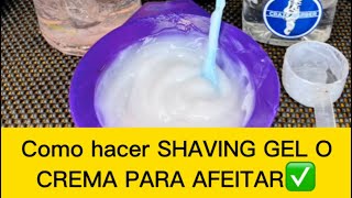 Como hacer SHAVING GEL O CREMA PARA AFEITAR paso a paso [upl. by Sulienroc789]