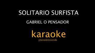 KARAOKE  Solitario Surfista  Gabriel o pensador [upl. by Mountfort]