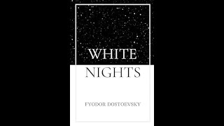 quotWhite Nightsquot By Fyodor Dostoevsky [upl. by Isador]