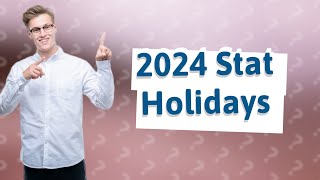 What are the stat holidays in Canada for 2024 [upl. by Noach]