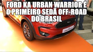 Ford Ka Urban Warrior é o primeiro sedã offroad do Brasil [upl. by Leseil]