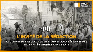 Abolition de lesclavage en France qui a bénéficié des indemnités versées par lÉtat [upl. by Yann277]