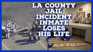 LA COUNTY JAIL INCIDENTONE LOSES HIS LIFEOTHERS WENT TO THE HOSPITAL OVER THIS😳👀🫢 [upl. by Nich572]