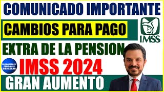 🔊💵Mega urgente🔴Cambios para pago extra de la pensión IMSS Tremendo aumento para pensionados [upl. by Werner]