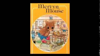 Two tales of Mervin Mouse by Sylvia Creche [upl. by Jarrett]