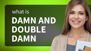 Understanding quotDamn and Double Damnquot A Deep Dive [upl. by Screens]