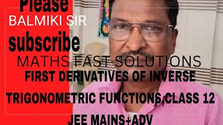 FIRST DERIVATIVES OF INVERSE TRIGONOMETRIC FUNCTIONS JEE  MAIN ampADVVery useful [upl. by Lednic30]