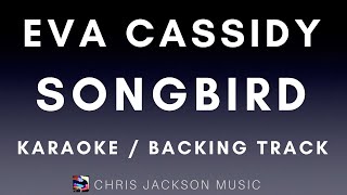 Eva Cassidy  Songbird  Piano Karaoke Backing Track With Lyrics  Original Key of G [upl. by Rey]