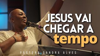 ESTA PREGAÇÃO VAI MUDAR A SUA VIDA PARA SEMPRE   Pastora Sandra Alves [upl. by Claus]