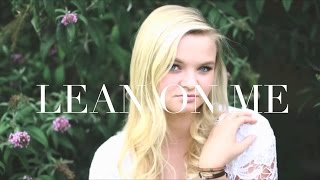 LEAN ON ME cover  Kylee Shaffer [upl. by Dennet]