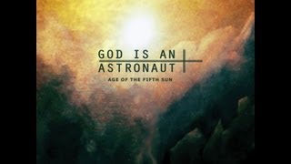 God Is An Astronaut  Age Of The Fifth Sun  Full Album [upl. by Coralie]