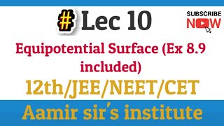 Lec 10  Equipotential surfaces Ex 89  12th  Maharashtra board  NeetJeeCet [upl. by Valerie]