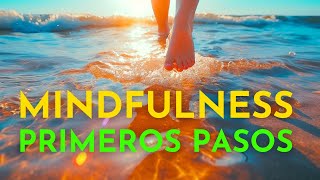 🌟 Mindfulness PRIMEROS PASOS ⎥▶︎ Meditación Guiada FÁCIL para Principiantes [upl. by Ynneh]