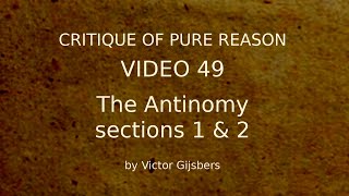 Kants Critique of Pure Reason  Video 49 The Antinomy sections 1 and 2 [upl. by Suoivatra]