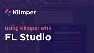 Using Klimper with FL Studio [upl. by Skiest266]